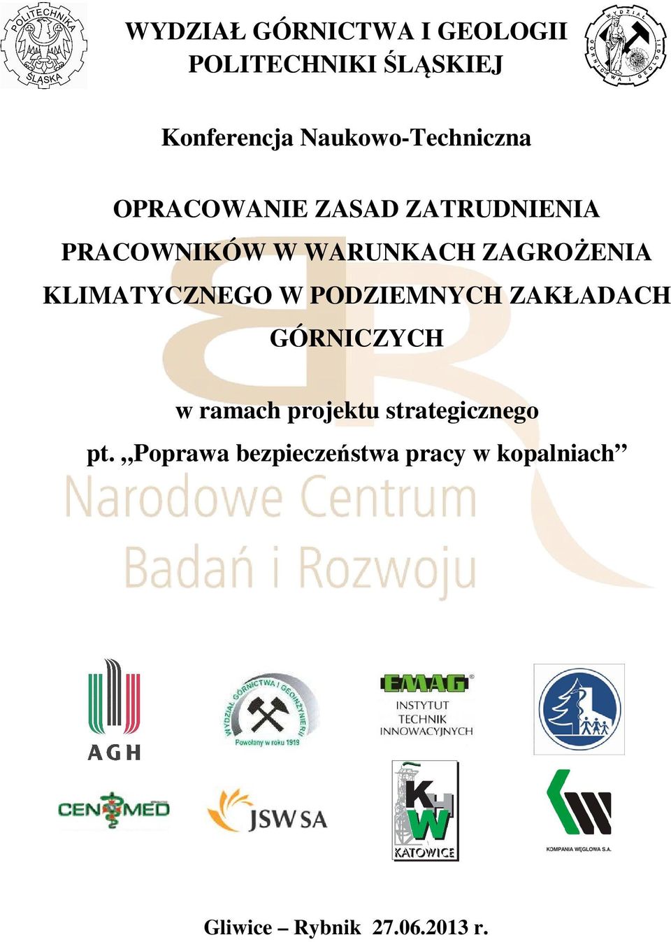 ZAGROŻENIA KLIMATYCZNEGO W PODZIEMNYCH ZAKŁADACH GÓRNICZYCH w ramach