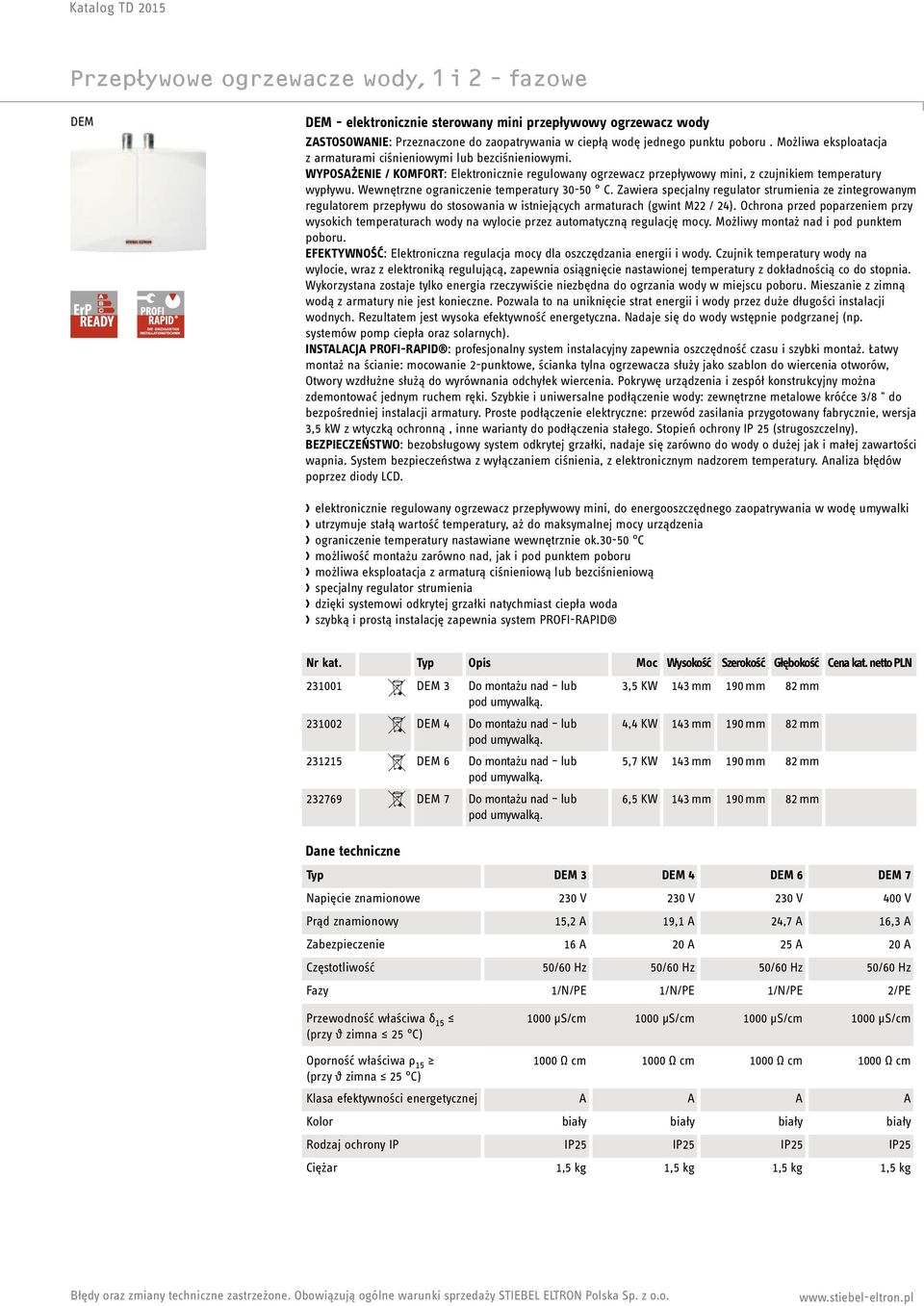 Wewnętrzne ograniczenie temperatury 30-50 C. Zawiera specjalny regulator strumienia ze zintegrowanym regulatorem przepływu do stosowania w istniejących armaturach (gwint M22 / 24).