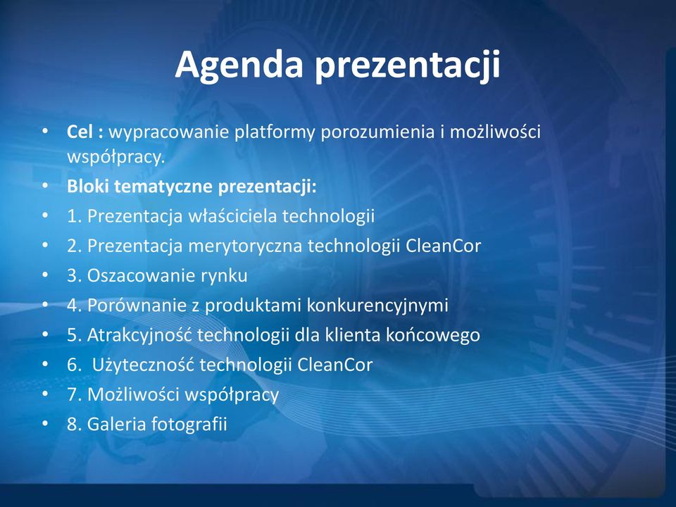 Prezentacja merytoryczna technologii CleanCor 3. Oszacowanie rynku 4.