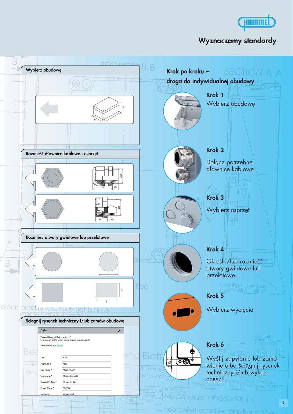 techniczny i/lub zamów obudowę Order Please fill out all fields with a * On receipt of the order confirmation is a contract! Please read out Terms!