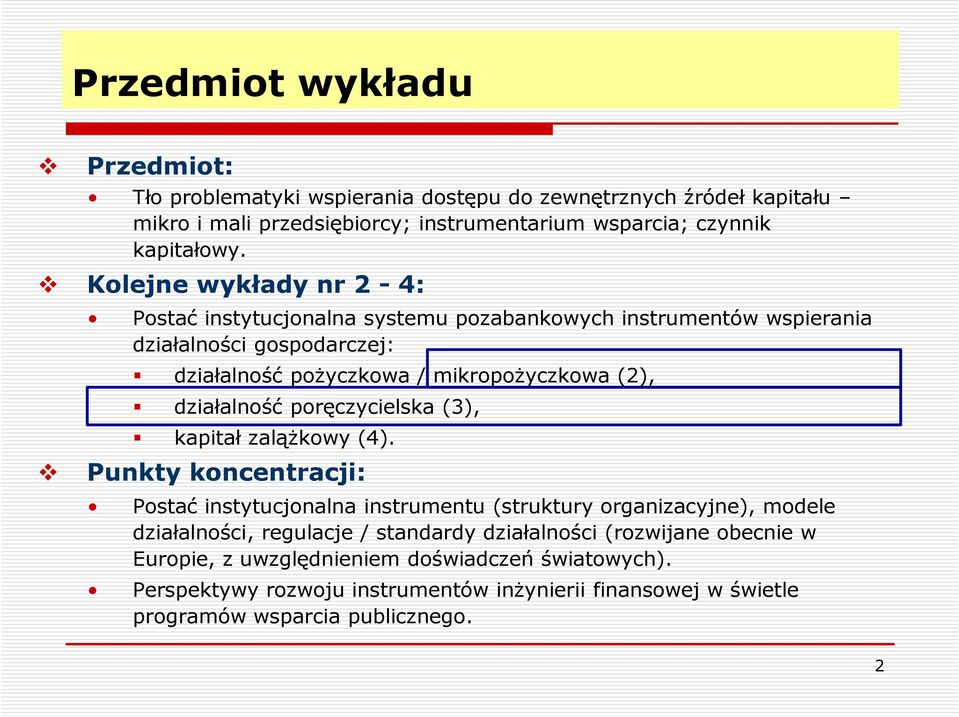 działalność poręczycielska (3), kapitał zalążkowy (4).