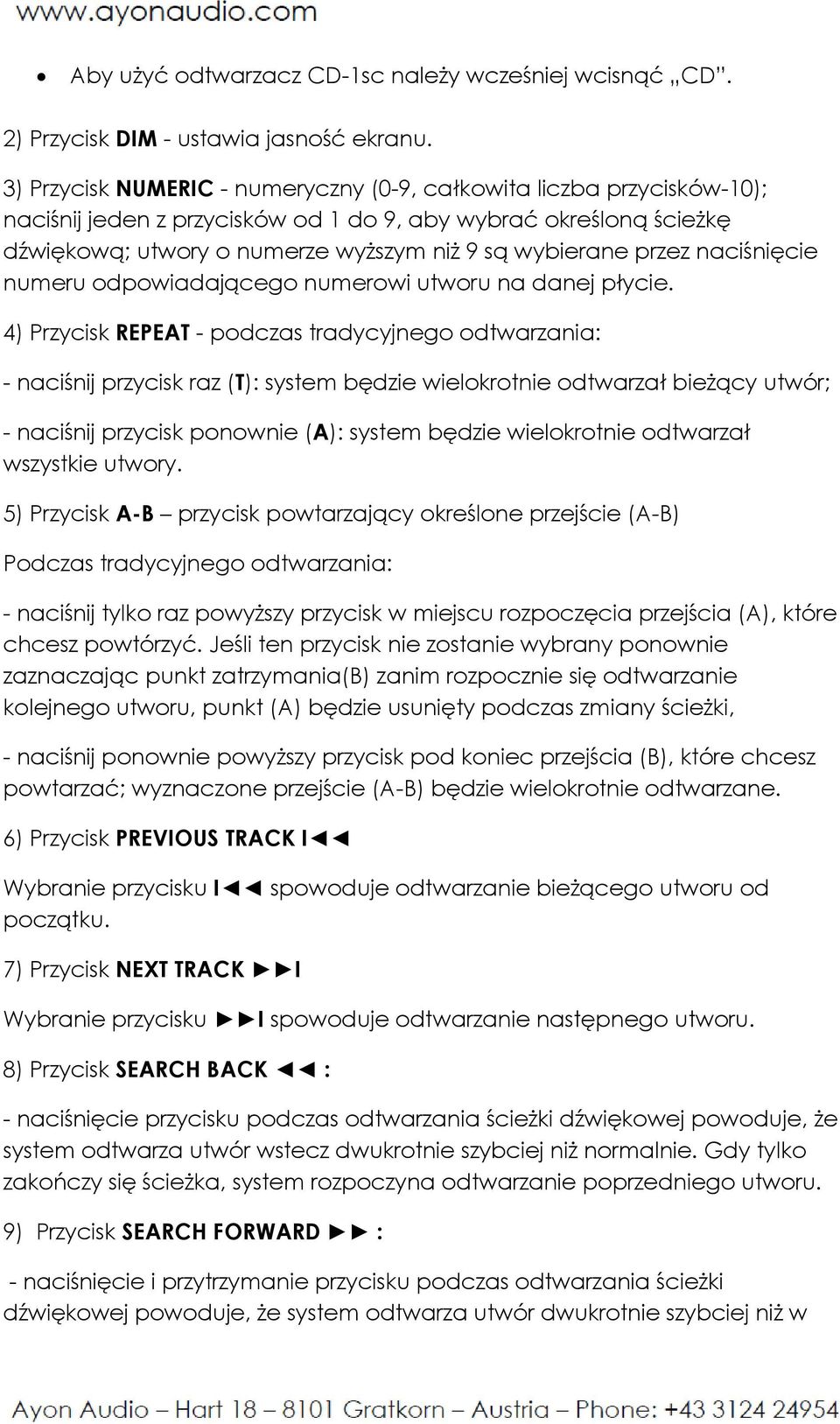 przez naciśnięcie numeru odpowiadającego numerowi utworu na danej płycie.