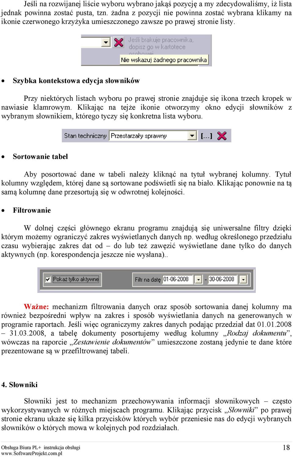 Szybka konowa edycja słowników Przy niektórych listach wyboru po prawej stronie znajduje się ikona trzech kropek w nawiasie klamrowym.