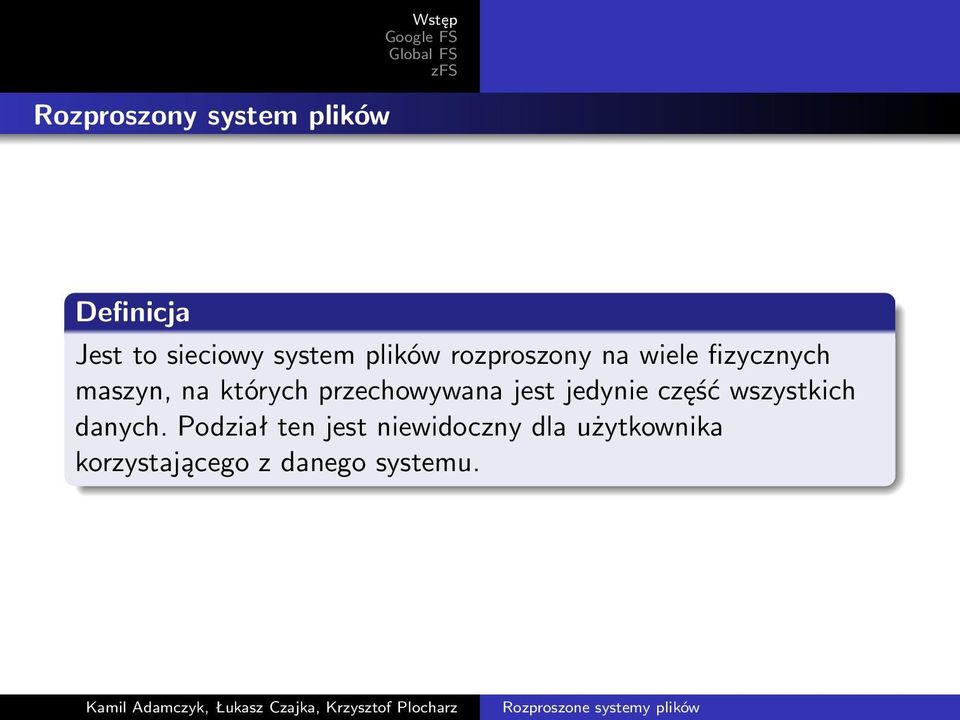 przechowywana jest jedynie część wszystkich danych.