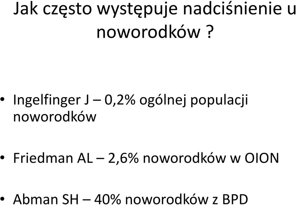 Ingelfinger J 0,2% ogólnej populacji