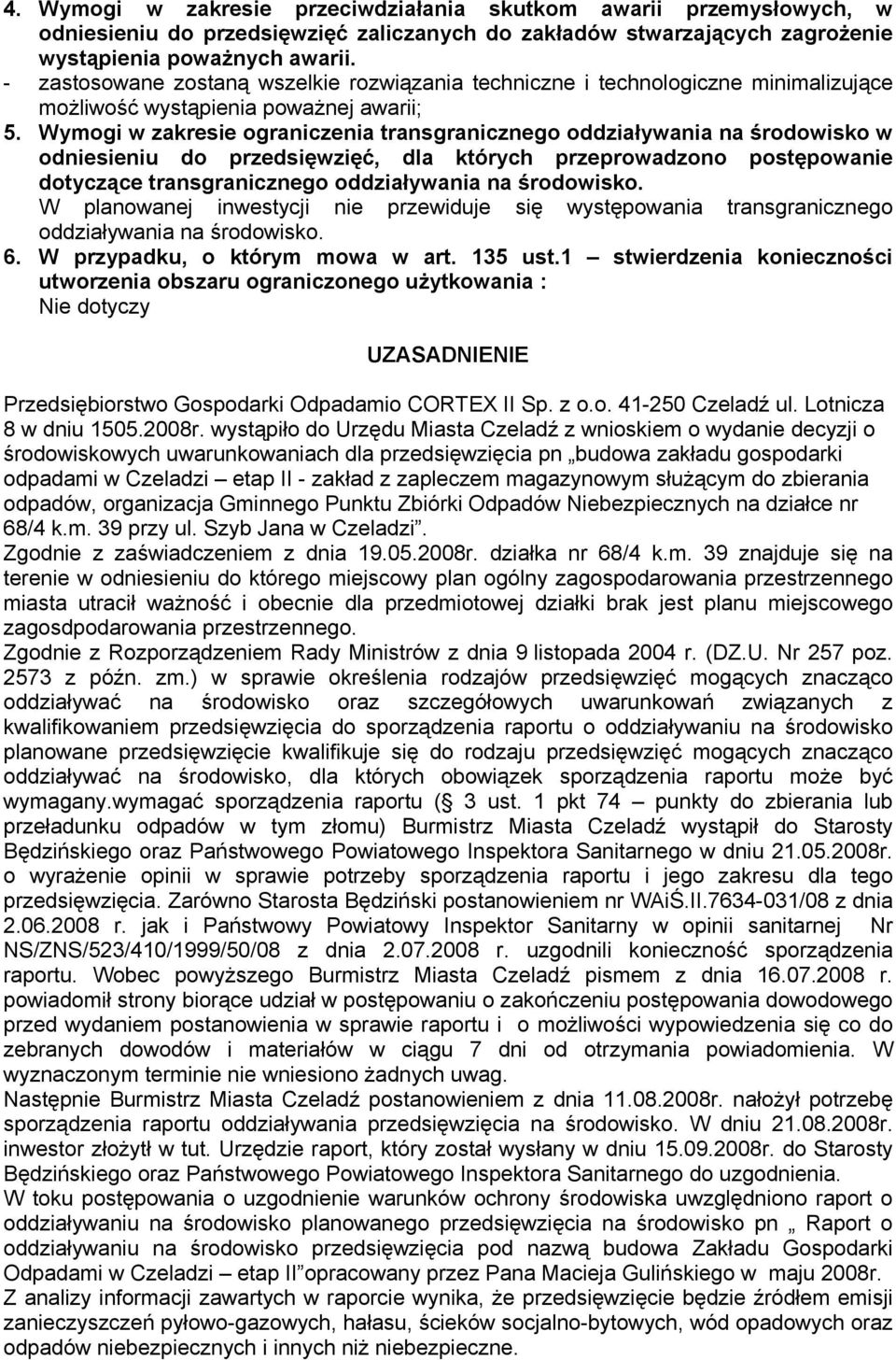 Wymogi w zakresie ograniczenia transgranicznego oddziaływania na środowisko w odniesieniu do przedsięwzięć, dla których przeprowadzono postępowanie dotyczące transgranicznego oddziaływania na