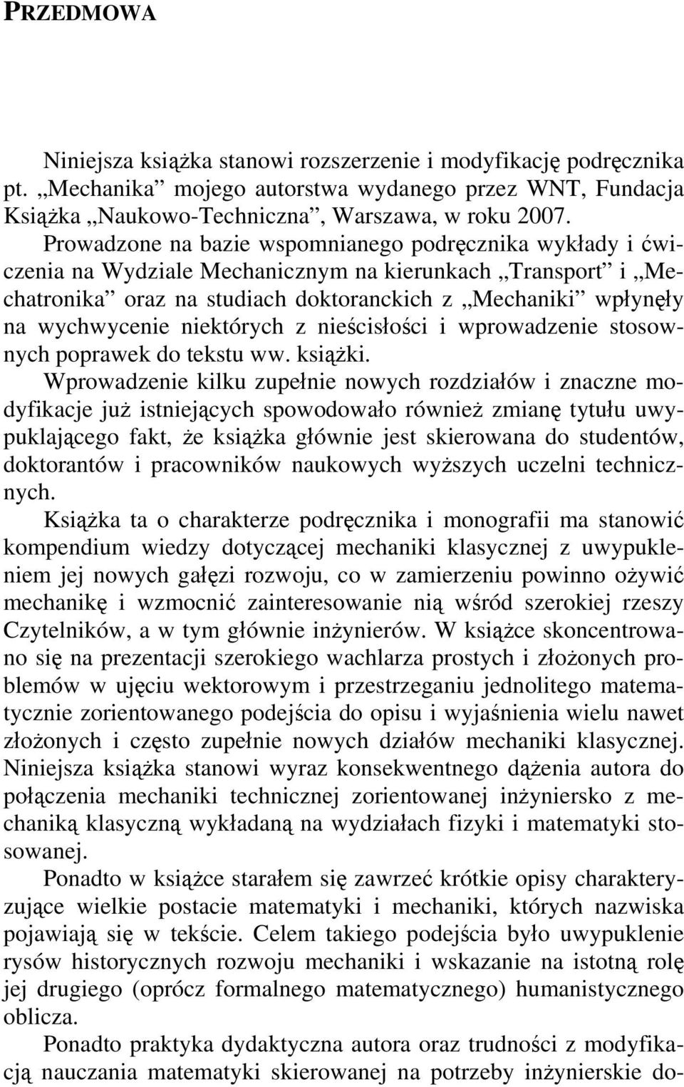 niektórych z nieścisłości i wprowadzenie stosownych poprawek do tekstu ww. książki.