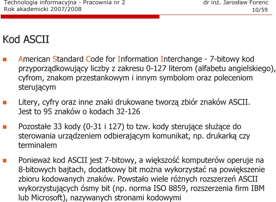 kody sterujące służące do sterowania urządzeniem odbierającym komunikat, np.