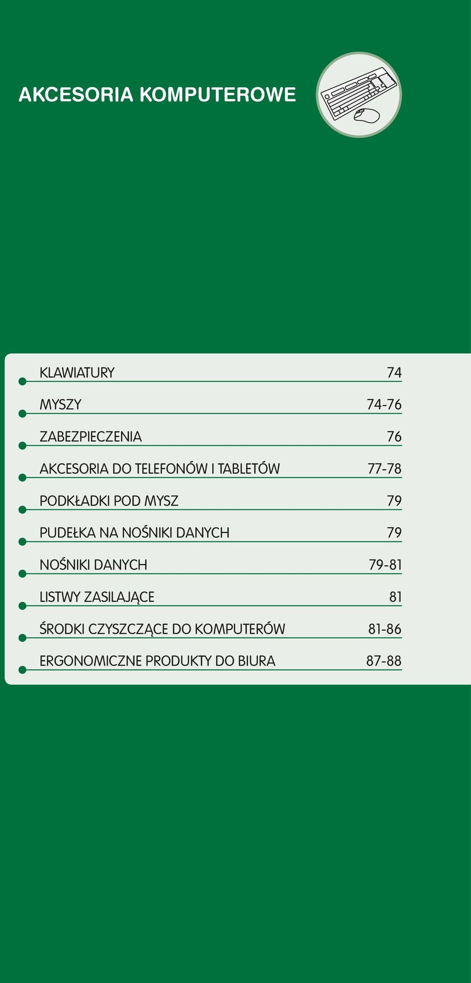 PUDEŁKA NA NOŚNIKI DANYCH 79 NOŚNIKI DANYCH 79-81 LISTWY ZASILAJĄCE