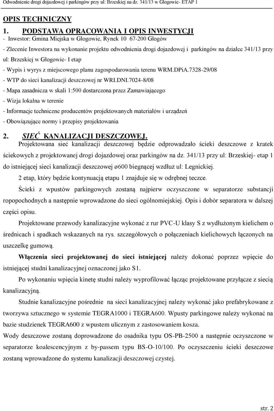 341/13 przy ul: Brzeskiej w Głogowie- I etap - Wypis i wyrys z miejscowego planu zagospodarowania terenu WRM.DPiA.7328-29/08 - WTP do sieci kanalizacji deszczowej nr WRI.DNI.