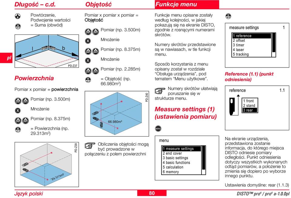 980m ) PD-Z40 Funkcje menu opisane zostały według kolejności, w jakiej pokazują się na ekranie DISTO, zgodnie z rosnącymi numerami skrótów.