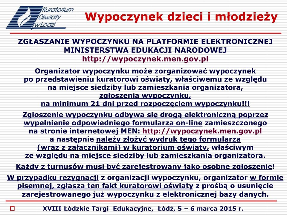 21 dni przed rozpoczęciem wypoczynku!