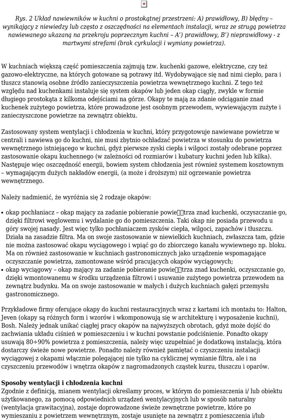 kuchenki gazowe, elektryczne, czy też gazowo-elektryczne, na których gotowane są potrawy itd.