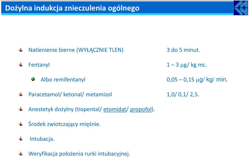 Paracetamol/ ketonal/ metamizol 1,0/ 0,1/ 2,5.