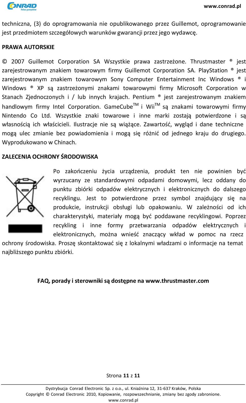 PlayStation jest zarejestrowanym znakiem towarowym Sony Computer Entertainment Inc Windows i Windows XP są zastrzeżonymi znakami towarowymi firmy Microsoft Corporation w Stanach Zjednoczonych i / lub