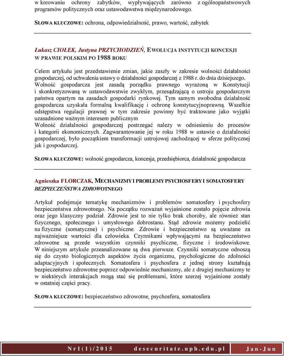 zmian, jakie zaszły w zakresie wolności działalności gospodarczej, od uchwalenia ustawy o działalności gospodarczej z 1988 r. do dnia dzisiejszego.