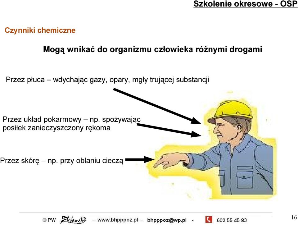 trującej substancji Przez układ pokarmowy np.