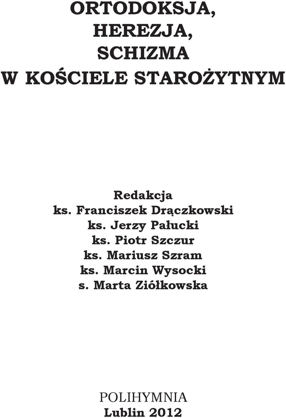 Jerzy Pałucki ks. Piotr Szczur ks.