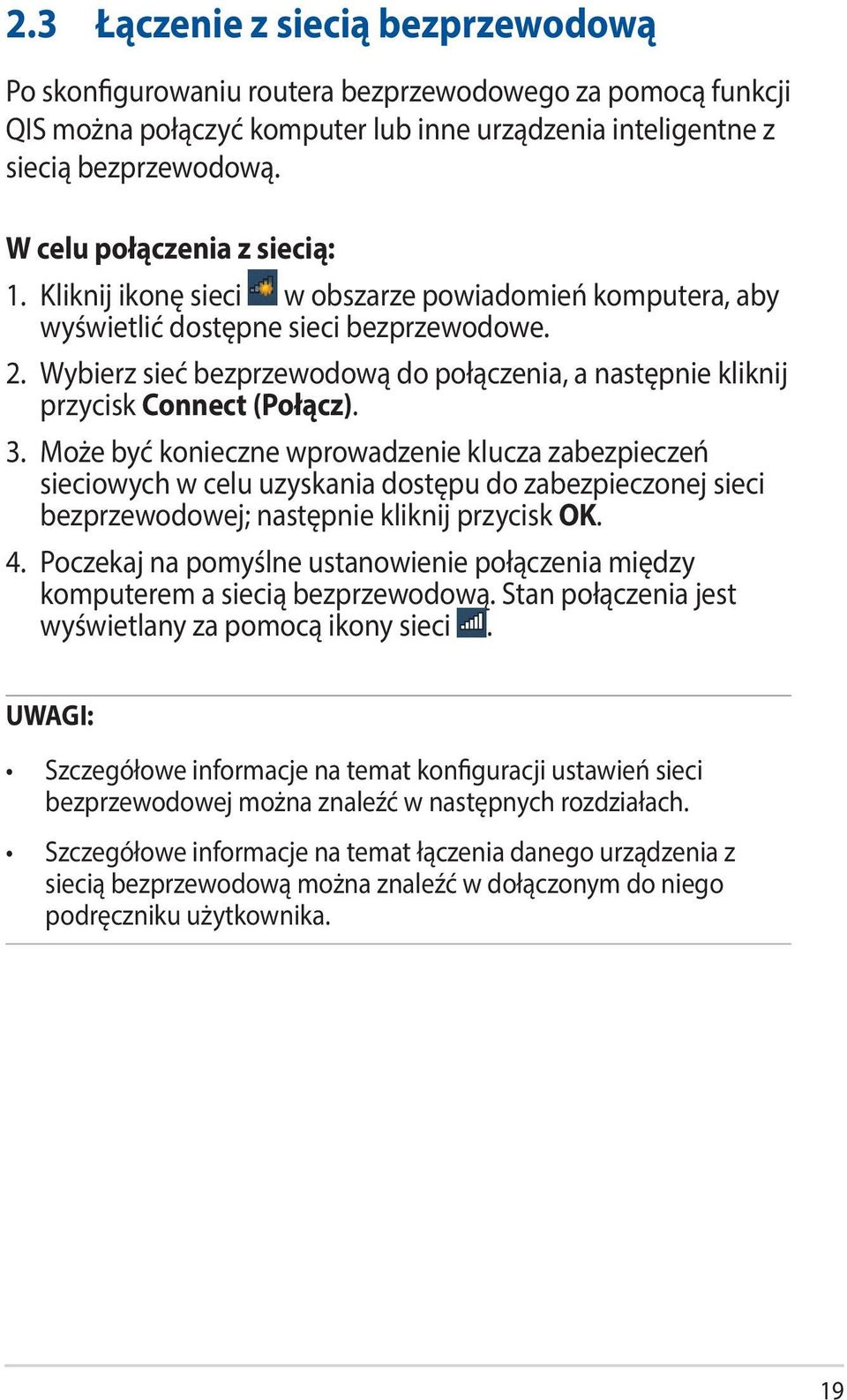 Wybierz sieć bezprzewodową do połączenia, a następnie kliknij przycisk Connect (Połącz). 3.