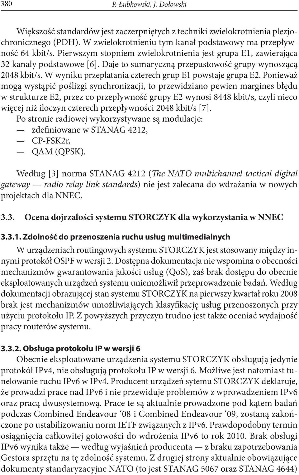 W wyniku przeplatania czterech grup E1 powstaje grupa E2.