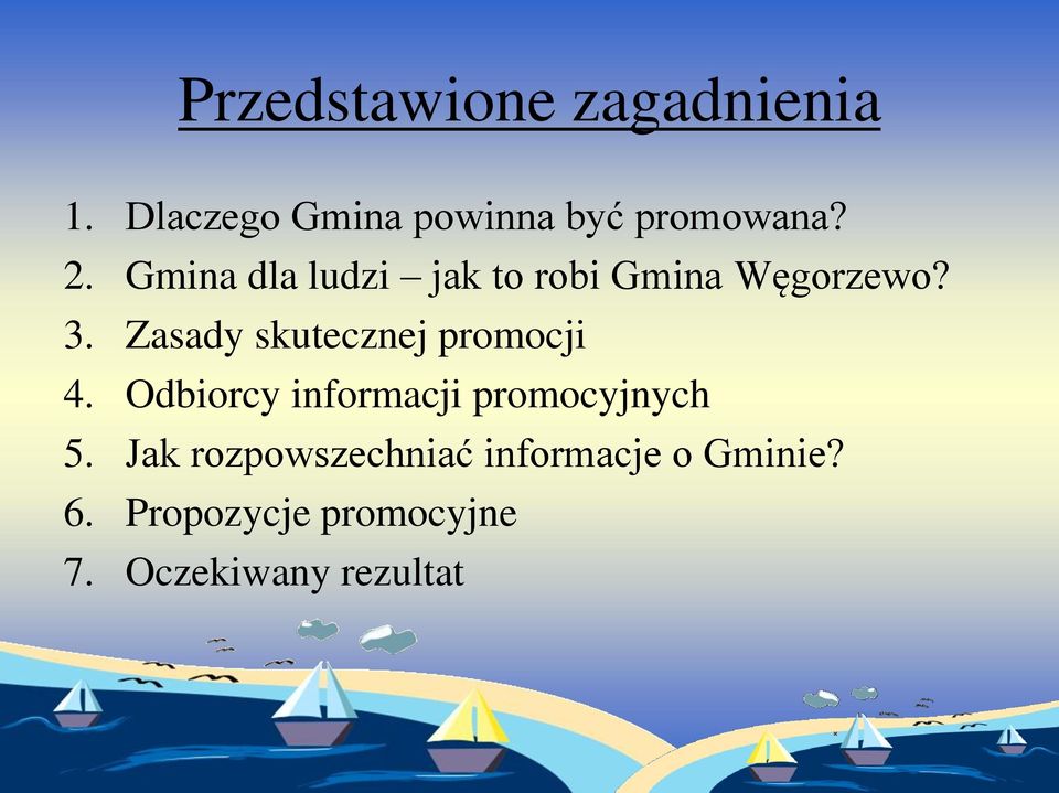 Zasady skutecznej promocji 4. Odbiorcy informacji promocyjnych 5.