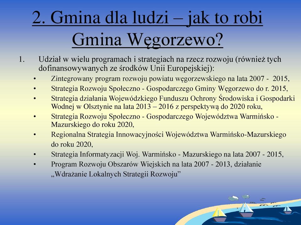 Strategia Rozwoju Społeczno - Gospodarczego Gminy Węgorzewo do r.