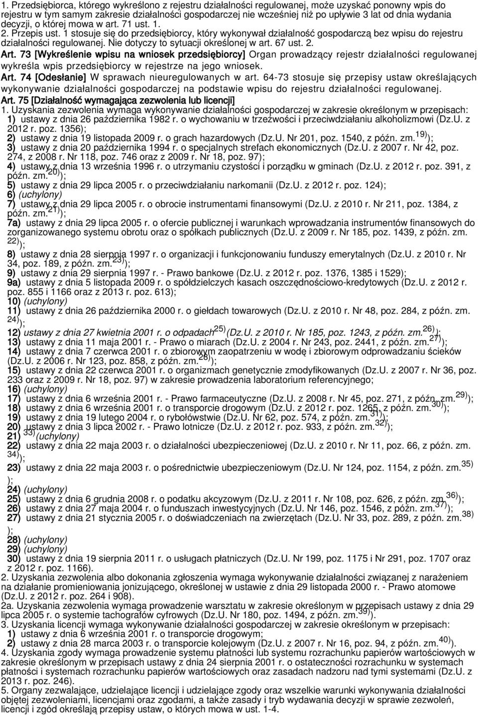 Nie dotyczy to sytuacji określonej w art. 67 ust. 2. Art.