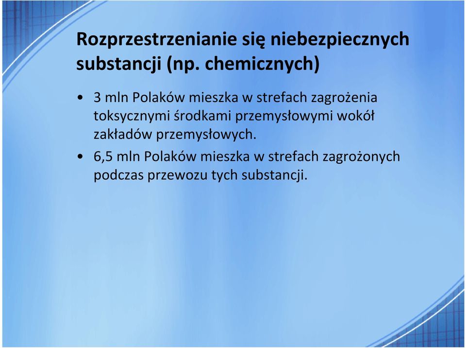 toksycznymi środkami przemysłowymi wokół zakładów przemysłowych.