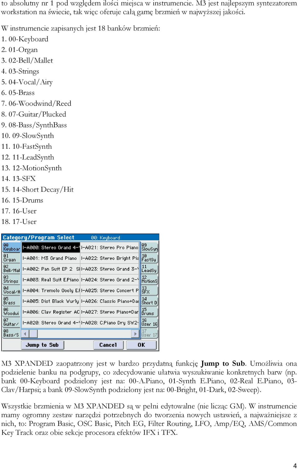 08-Bass/SynthBass 10. 09-SlowSynth 11. 10-FastSynth 12. 11-LeadSynth 13. 12-MotionSynth 14. 13-SFX 15. 14-Short Decay/Hit 16. 15-Drums 17. 16-User 18.