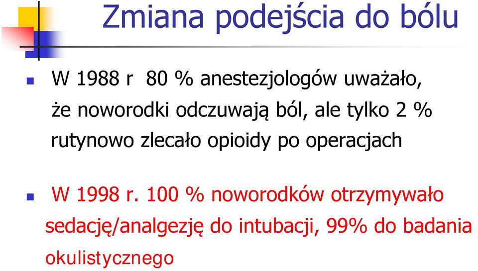 zlecało opioidy po operacjach W 1998 r.