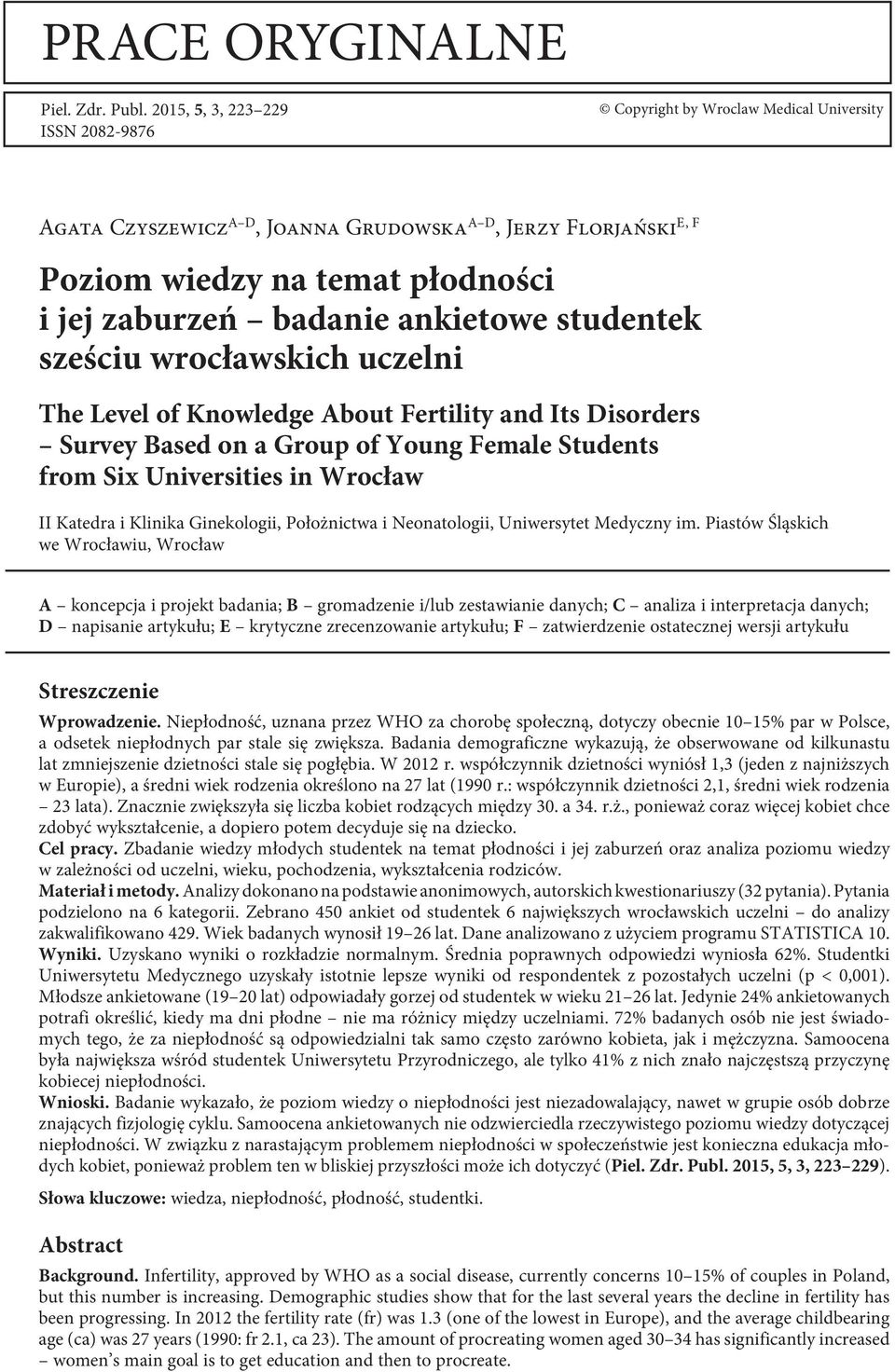 ankietowe studentek sześciu wrocławskich uczelni The Level of Knowledge About Fertility and Its Disorders Survey Based on a Group of Young Female Students from Six Universities in Wrocław II Katedra