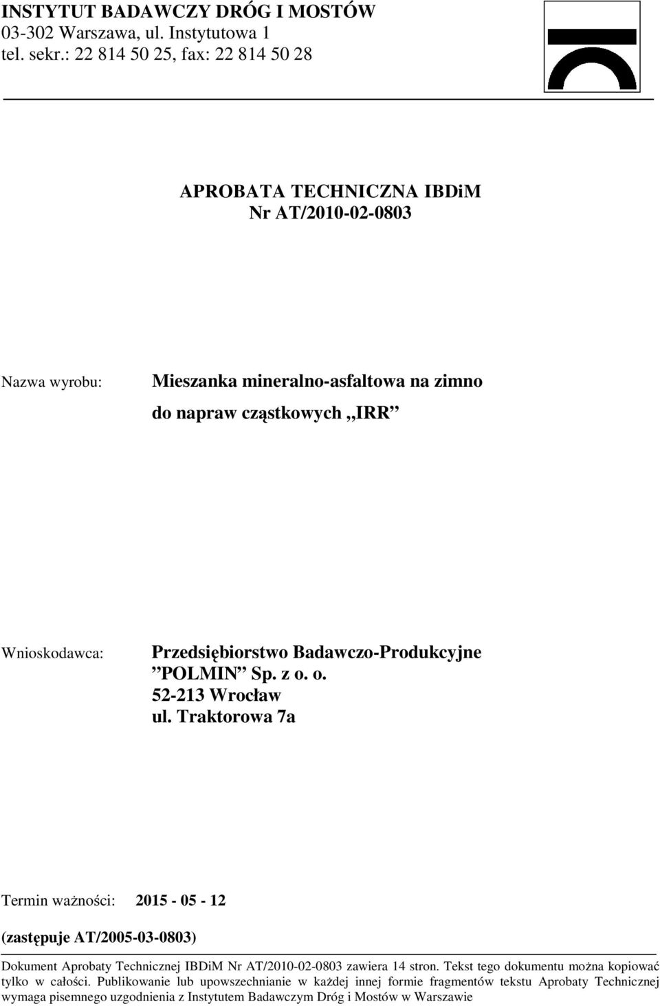 Przedsiębiorstwo Badawczo-Produkcyjne POLMIN Sp. z o. o. 52-213 Wrocław ul.