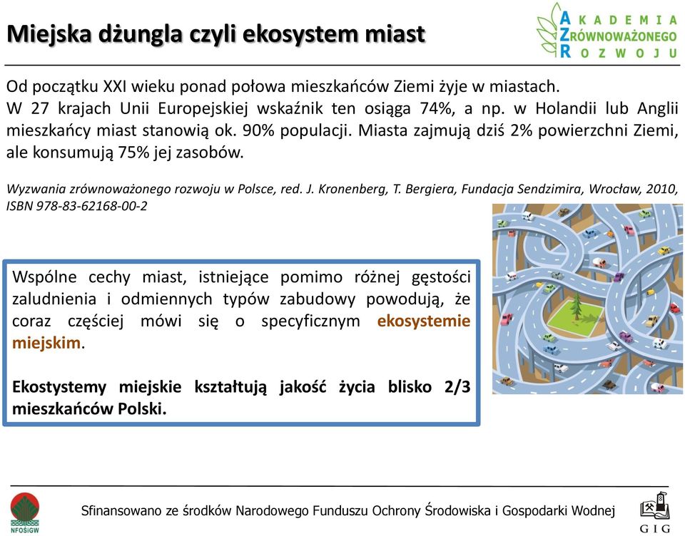 Wyzwania zrównoważonego rozwoju w Polsce, red. J. Kronenberg, T.