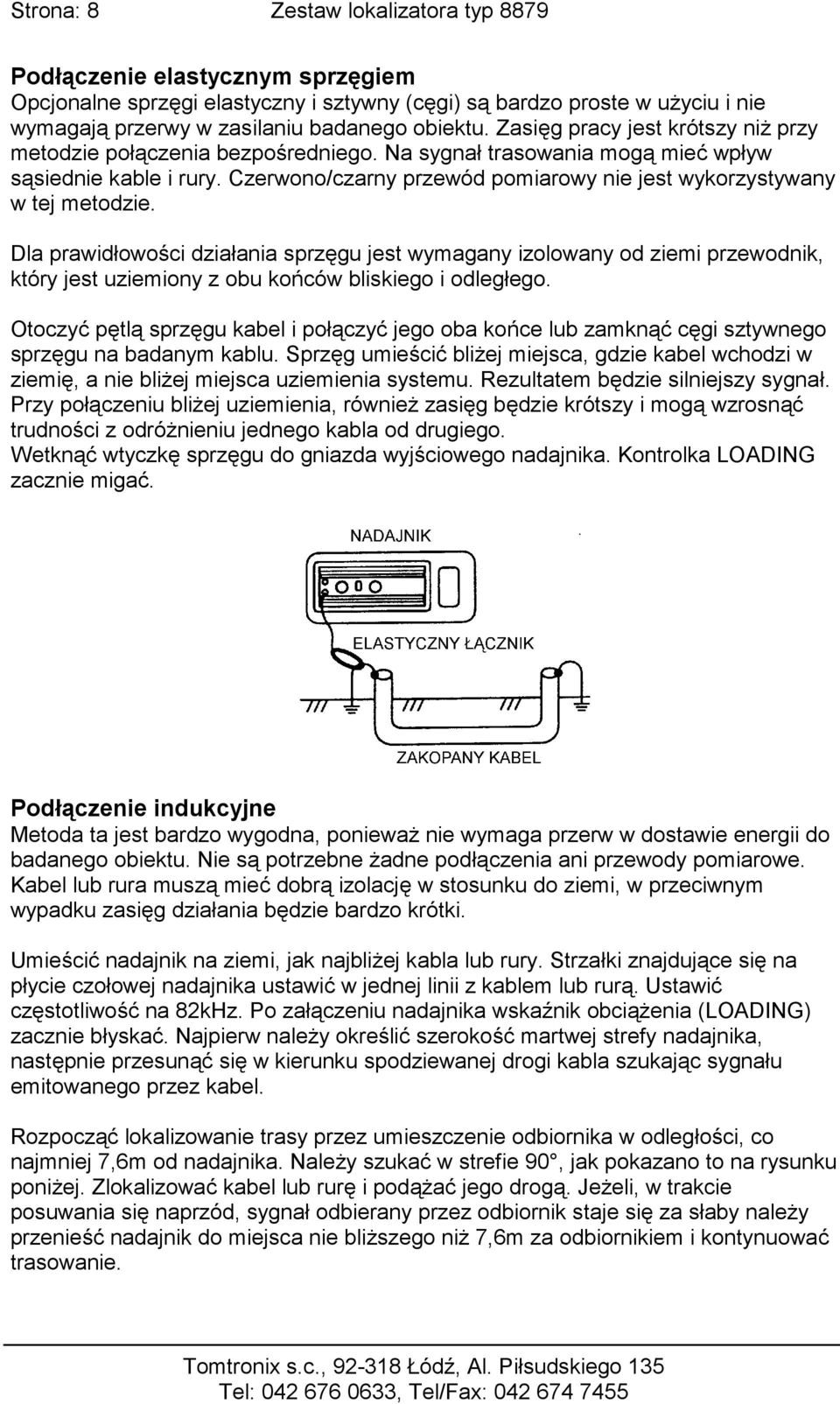 Czerwono/czarny przewód pomiarowy nie jest wykorzystywany w tej metodzie.