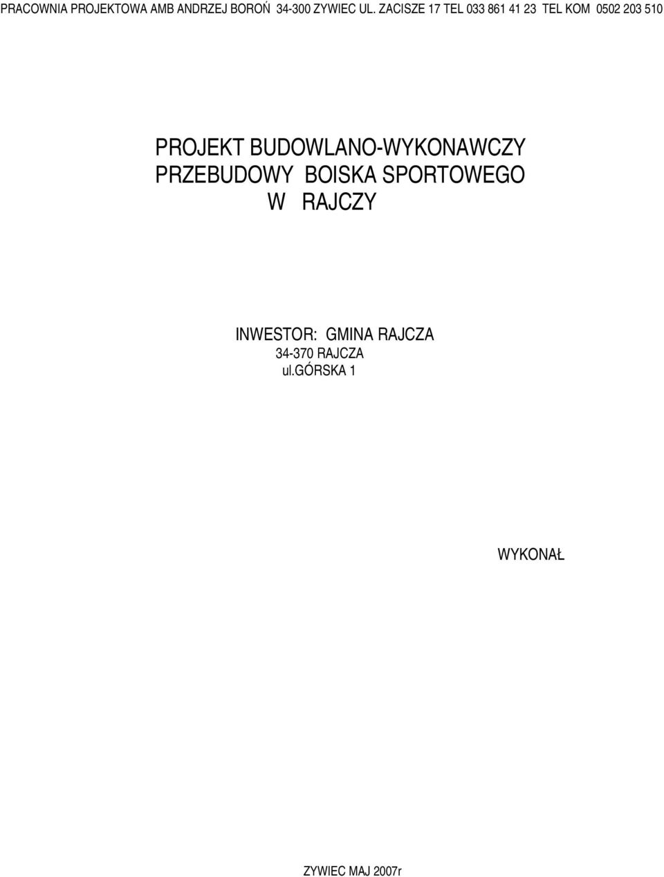 BUDOWLANO-WYKONAWCZY PRZEBUDOWY BOISKA SPORTOWEGO W RAJCZY