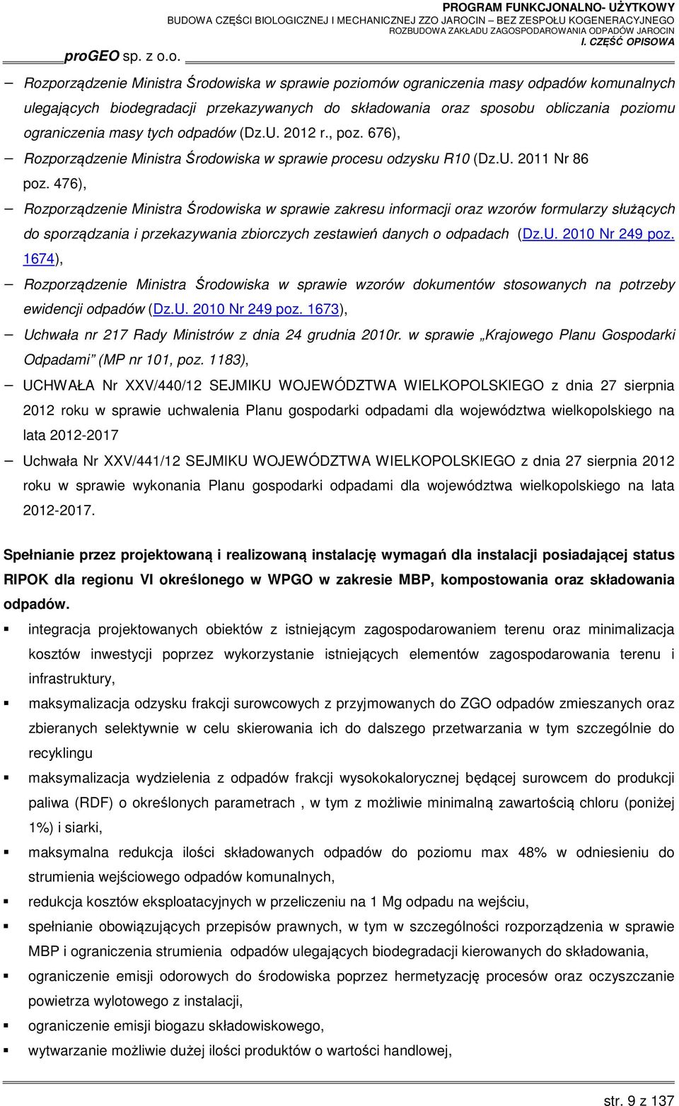 476), Rozporządzenie Ministra Środowiska w sprawie zakresu informacji oraz wzorów formularzy służących do sporządzania i przekazywania zbiorczych zestawień danych o odpadach (Dz.U. 2010 Nr 249 poz.