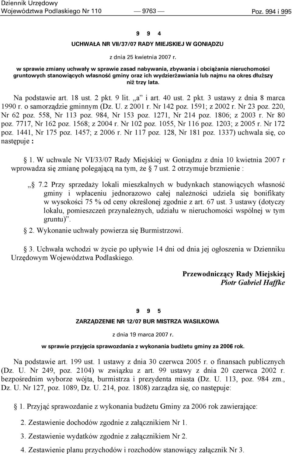 Na podstawie art. 18 ust. 2 pkt. 9 lit. a i art. 40 ust. 2 pkt. 3 ustawy z dnia 8 marca 1990 r. o samorządzie gminnym (Dz. U. z 2001 r. Nr 142 poz. 1591; z 2002 r. Nr 23 poz. 220, Nr 62 poz.