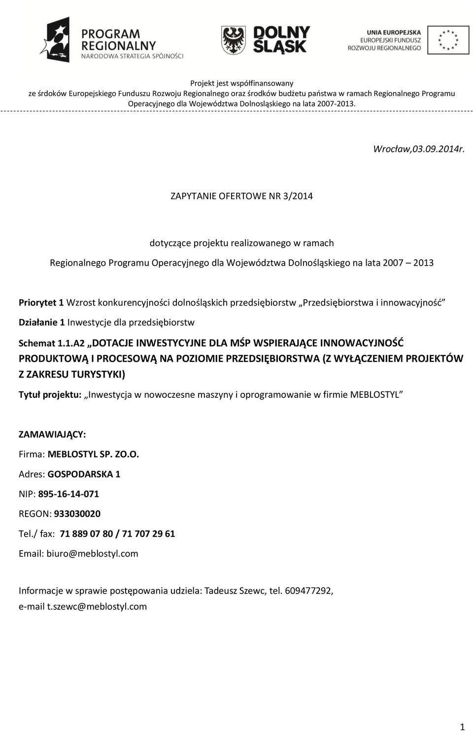 dolnośląskich przedsiębiorstw Przedsiębiorstwa i innowacyjność Działanie 1 