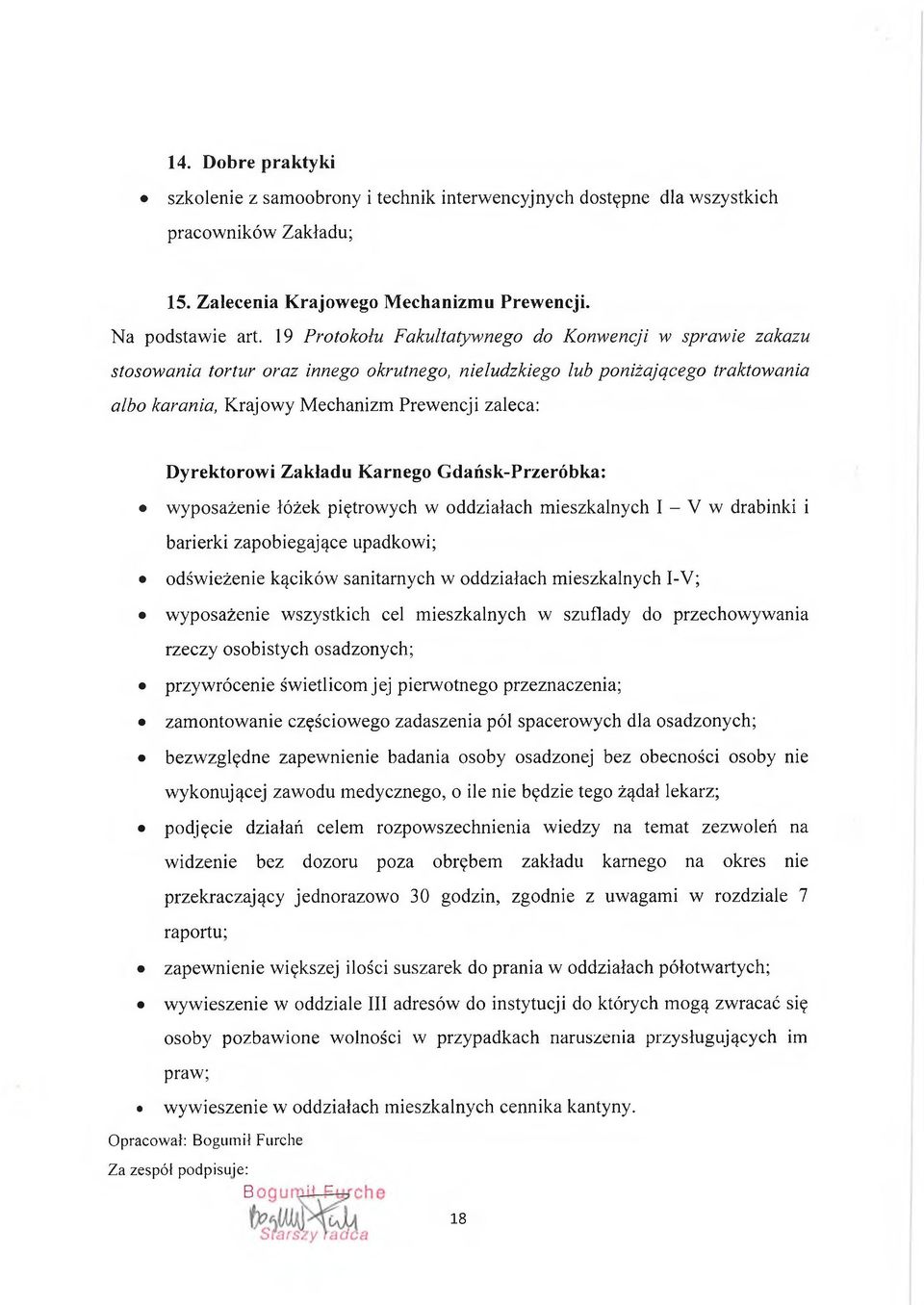 Dyrektorowi Zakładu Karnego Gdańsk-Przeróbka: wyposażenie łóżek piętrowych w oddziałach mieszkalnych I - V w drabinki i barierki zapobiegające upadkowi; odświeżenie kącików sanitarnych w oddziałach