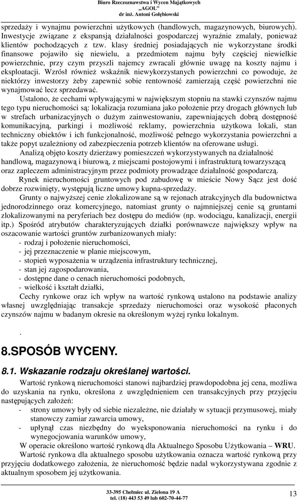 koszty najmu i eksploatacji.