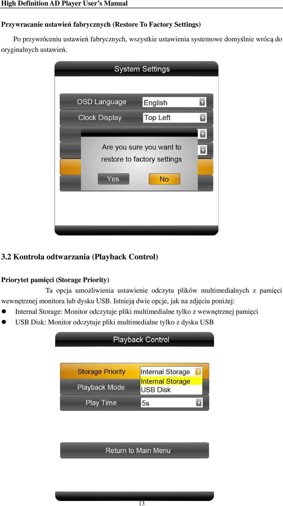 2 Kontrola odtwarzania (Playback Control) Priorytet pamięci (Storage Priority) Ta opcja umożliwienia ustawienie odczytu plików