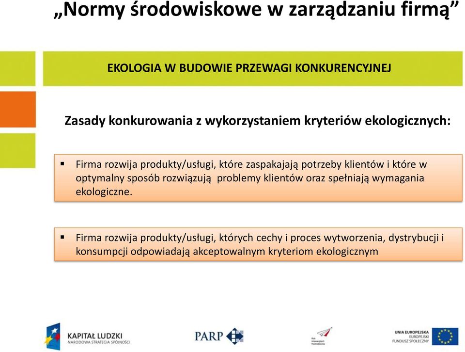 sposób rozwiązują problemy klientów oraz spełniają wymagania ekologiczne.