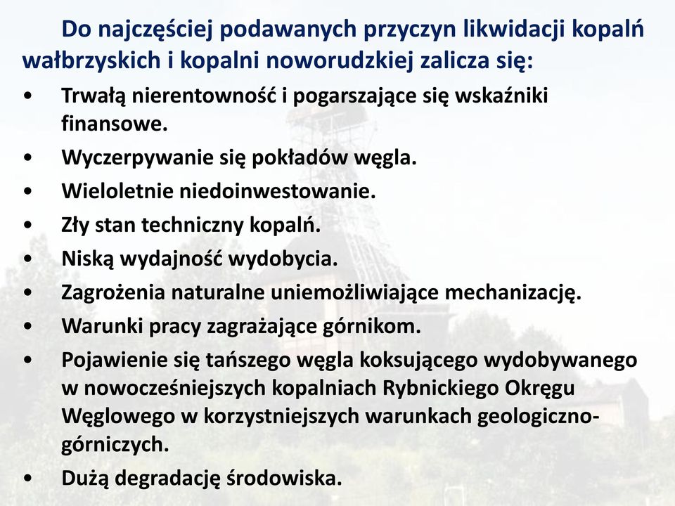 Zagrożenia naturalne uniemożliwiające mechanizację. Warunki pracy zagrażające górnikom.