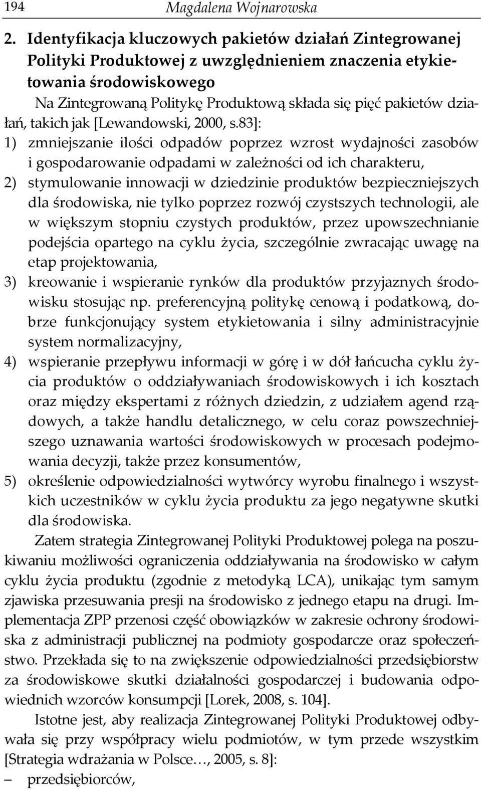 działań, takich jak [Lewandowski, 2000, s.