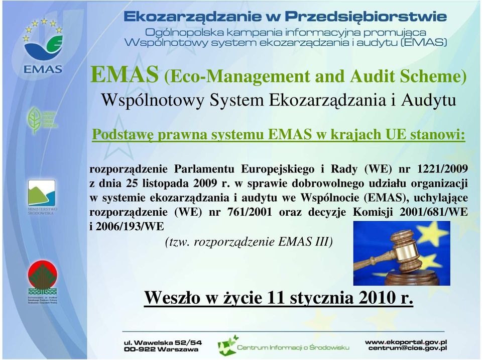 w sprawie dobrowolnego udziału organizacji w systemie ekozarządzania i audytu we Wspólnocie (EMAS), uchylające