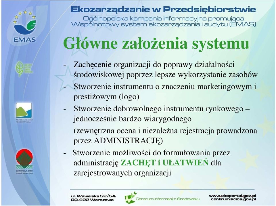 dobrowolnego instrumentu rynkowego jednocześnie bardzo wiarygodnego (zewnętrzna ocena i niezaleŝna rejestracja