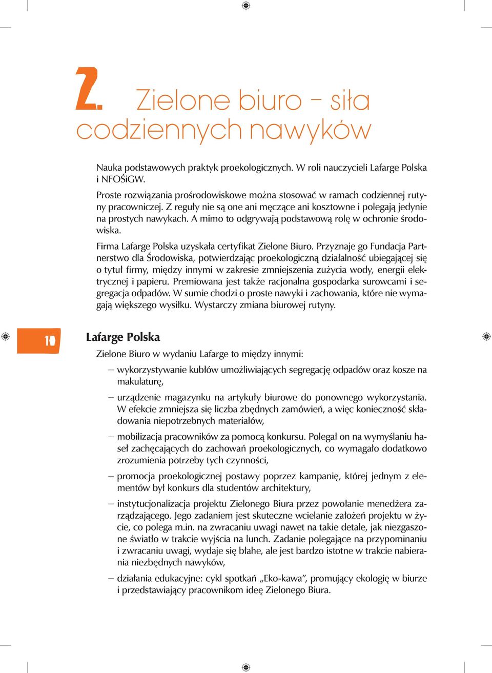 A mimo to odgrywają podstawową rolę w ochronie środowiska. Firma Lafarge Polska uzyskała certyfikat Zielone Biuro.