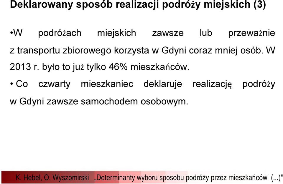 Gdyni coraz mniej osób. W 2013 r. było to już tylko 46% mieszkańców.