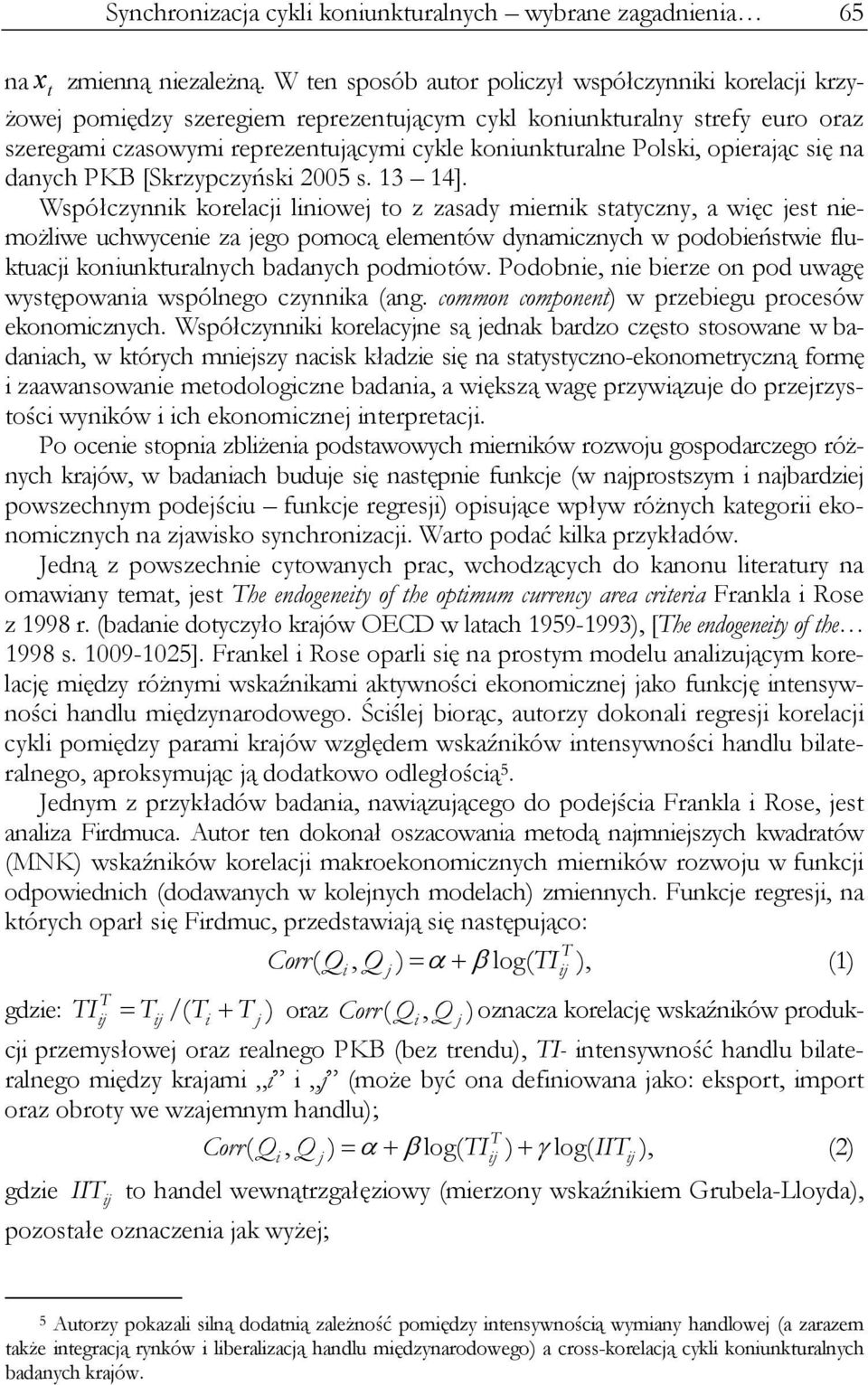 danych PKB [Skrzypczyńki 005. 13 14].