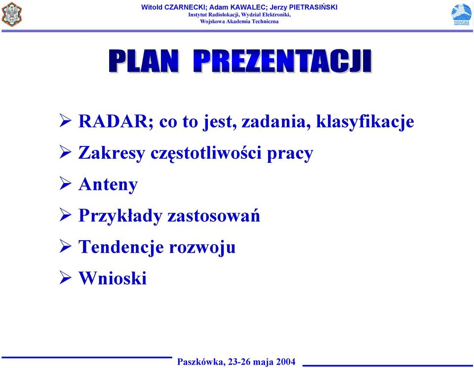 częstotliwości pracy Anteny